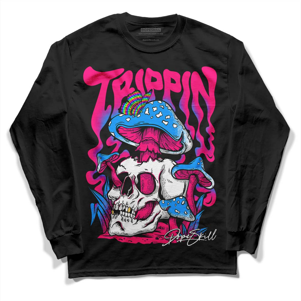 Fierce Pink 1s DopeSkill Long Sleeve T-Shirt Trippin Graphic