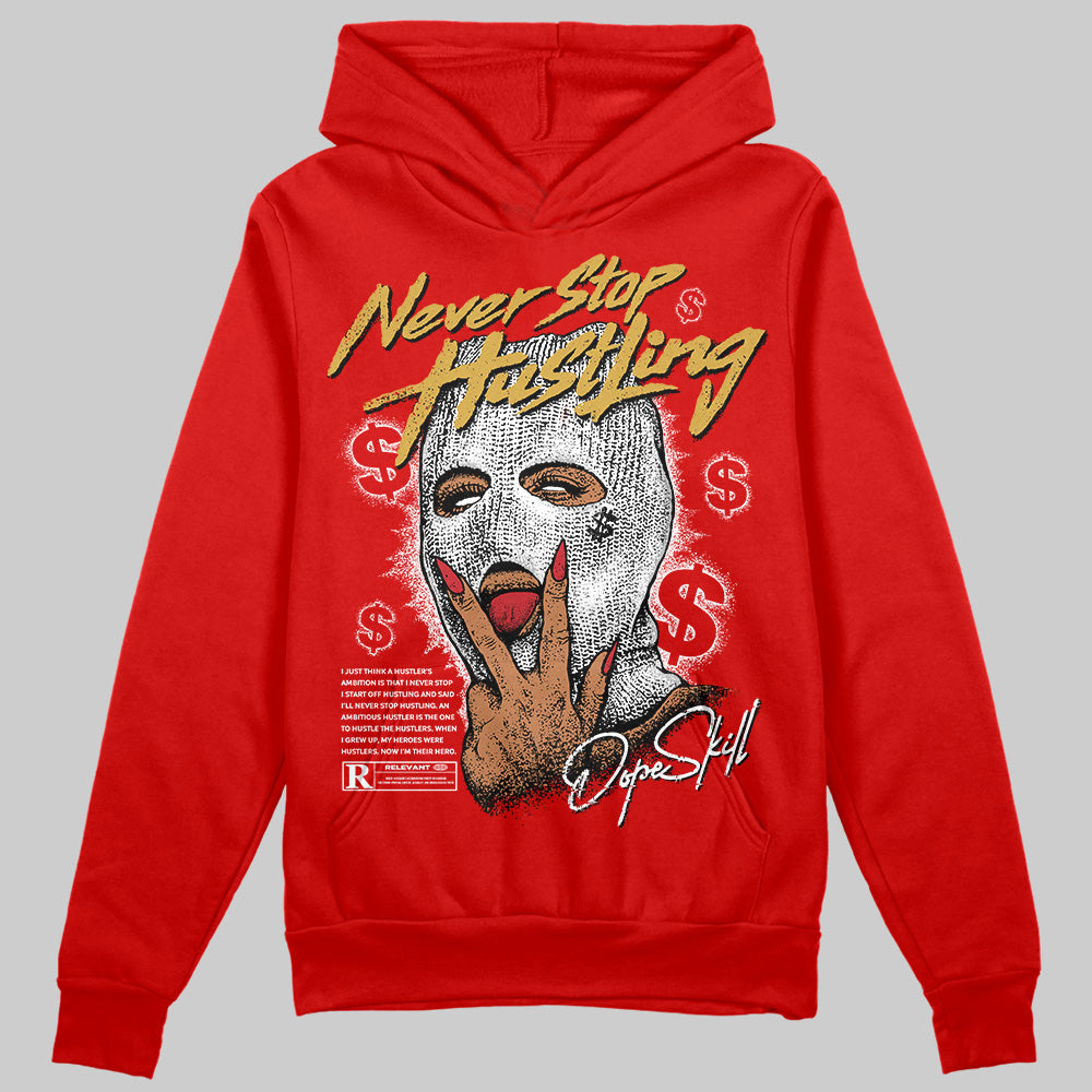 Bred Velvet 11s DopeSkill Red Hoodie Sweatshirt Never Stop Hustling Graphic