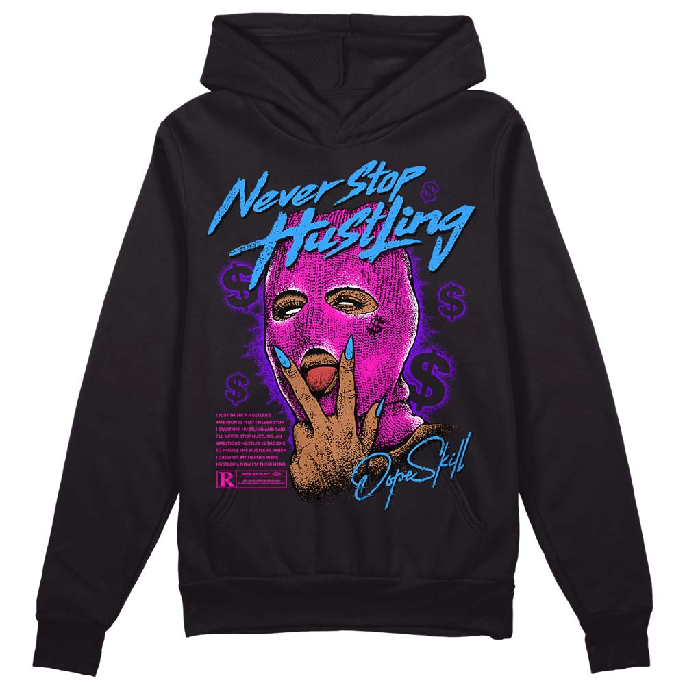 Dunk Active Fuchsia DopeSkill Hoodie Sweatshirt Never Stop Hustling Graphic