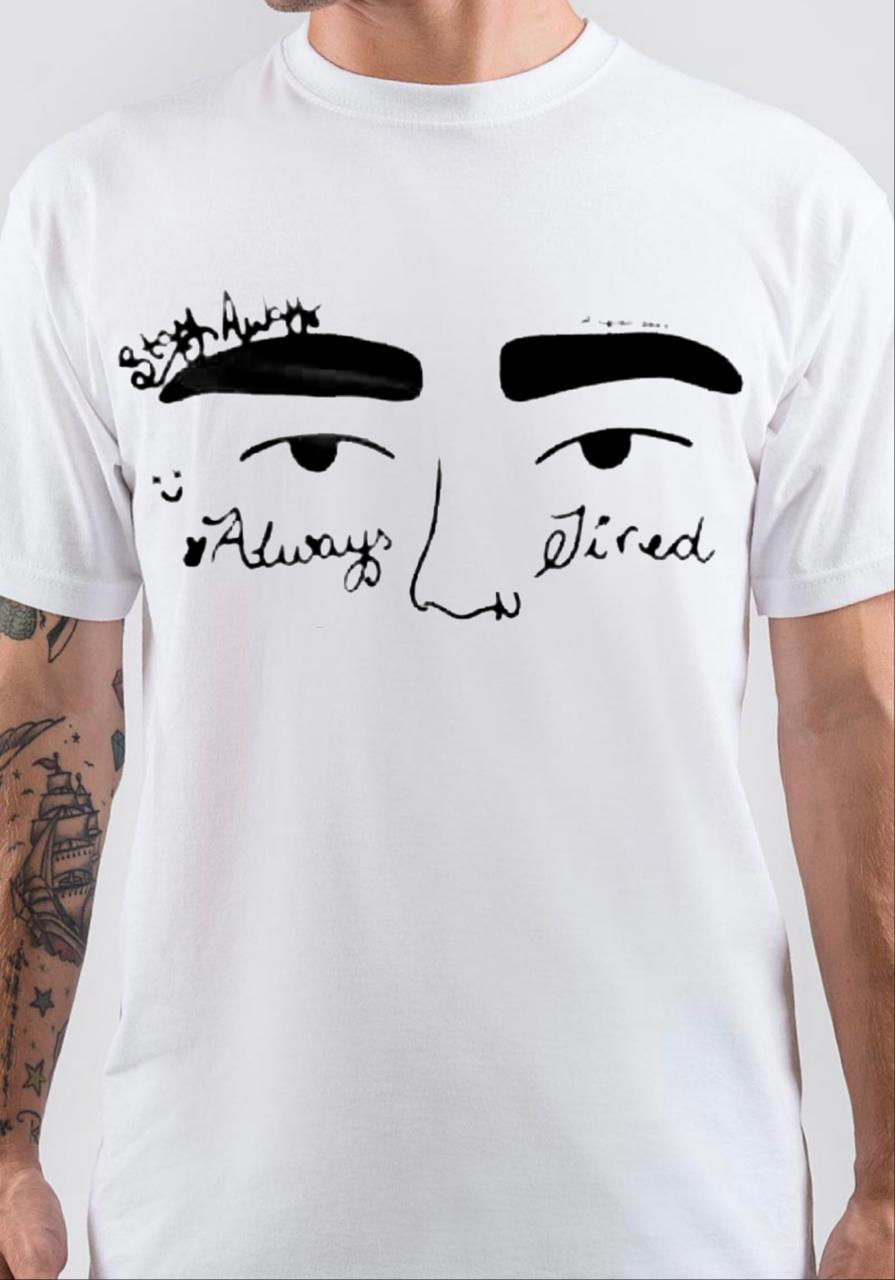 Always Tired T-Shirt