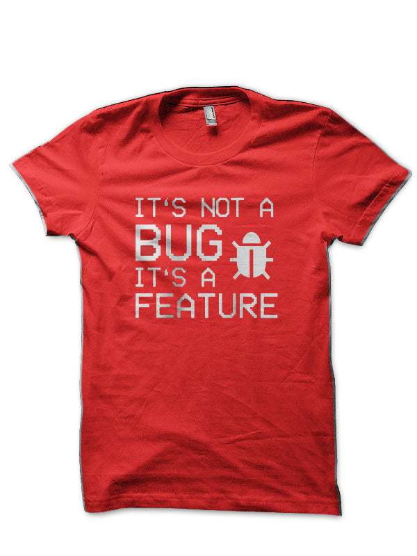 It’s Not A Bug Red T-Shirt