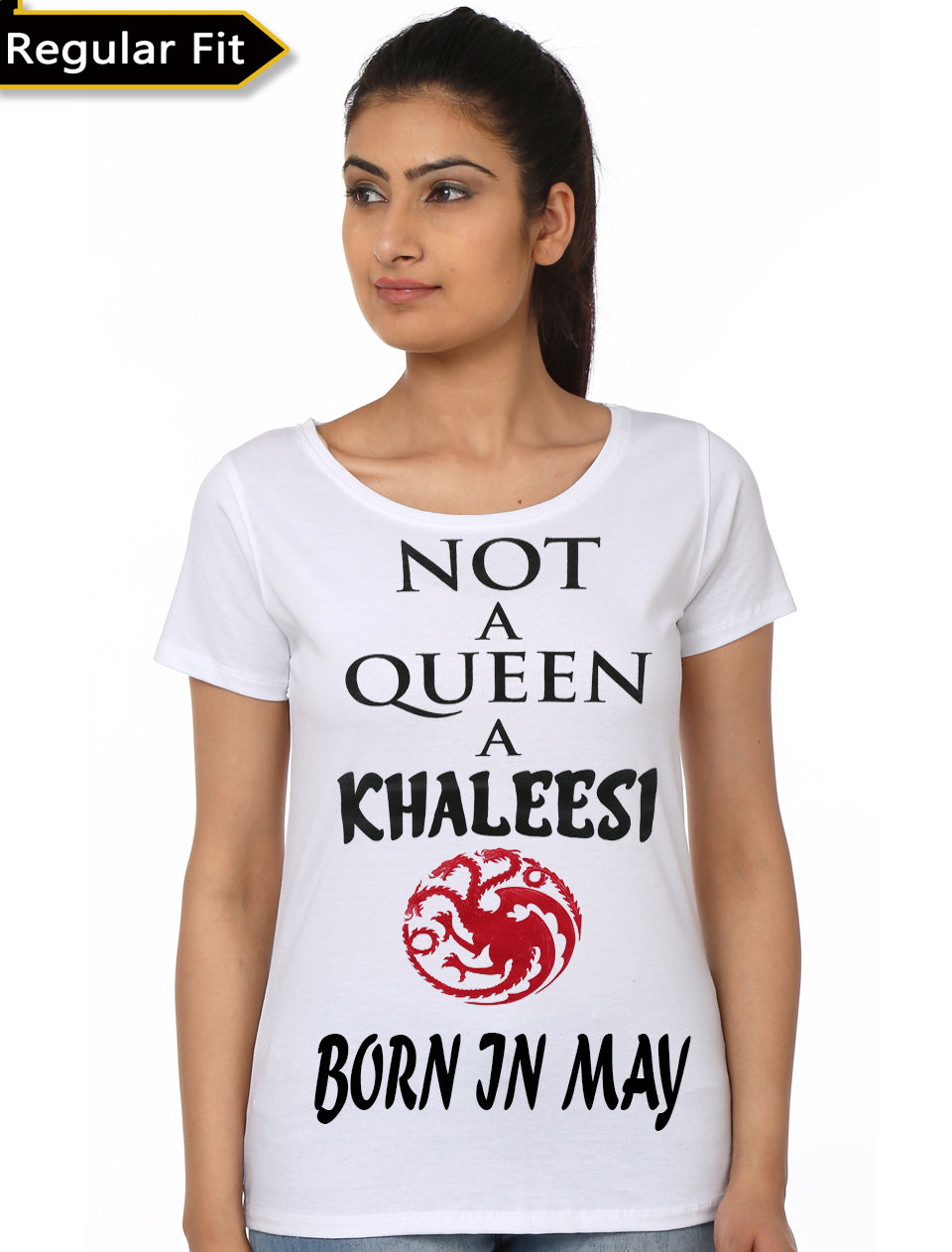 Not A Queen A Khaleesi Born In May Girls White T-Shirt