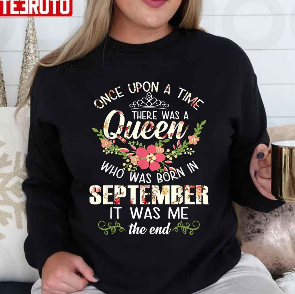 Birthday Girl There Was A Queen Born In September Gift Unisex T-Shirt