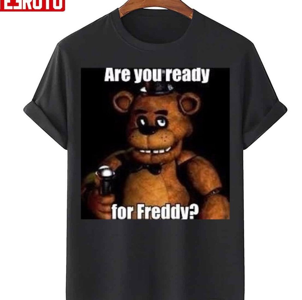 Are You Ready For Freddy Unisex T-Shirt