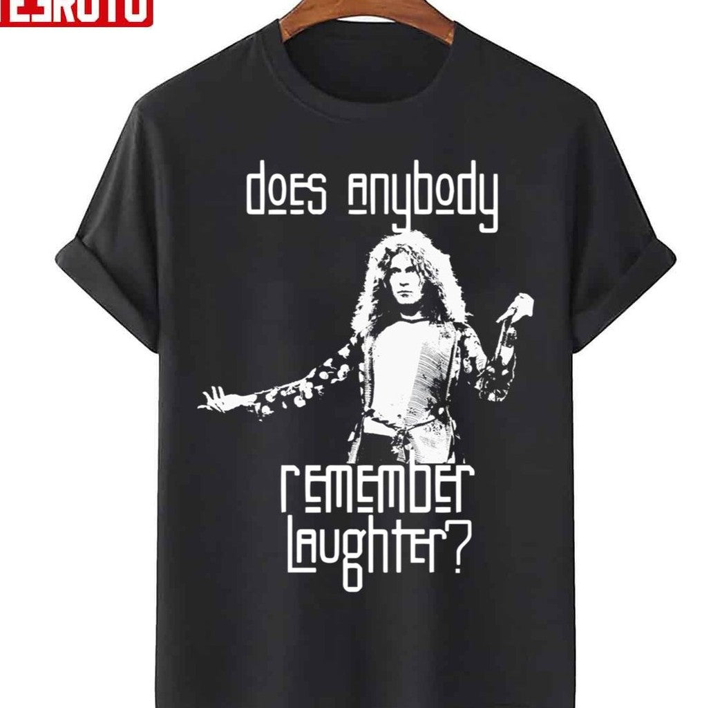Robert Plant Does Anybody Remember Laughter To The Slim Fit Unisex T-Shirt