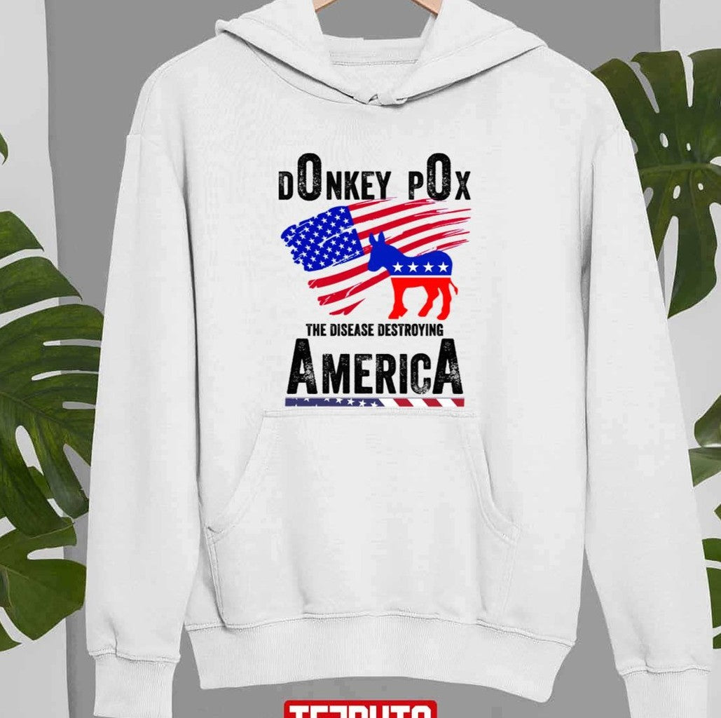 Anti Biden Meme Donkey Pox The Disease Destroying America Unisex Sweatshirt