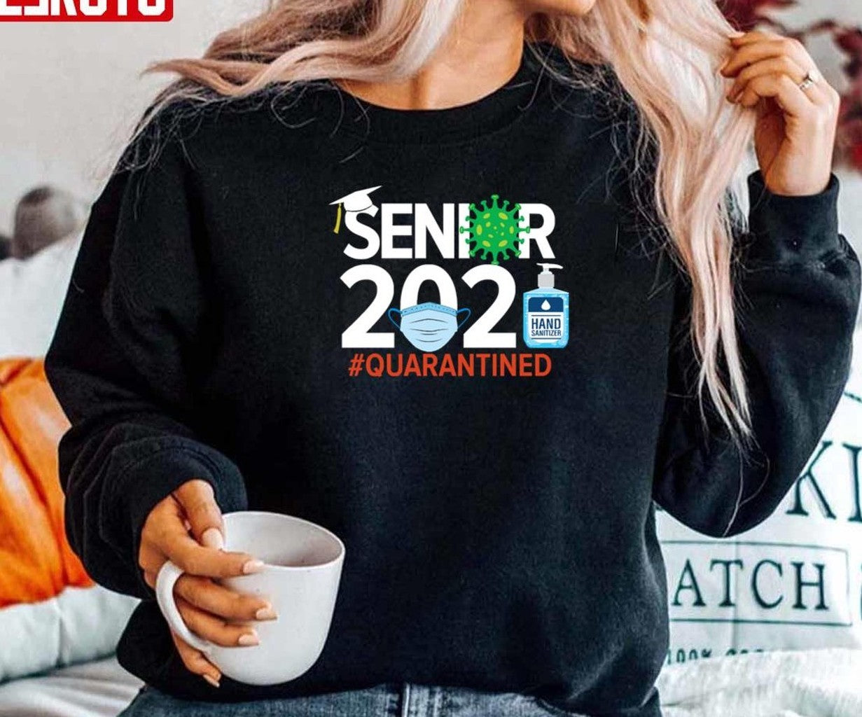 Senior 2021 Coronavirus Covid-19 Quarantined Funny Unisex Sweatshirt