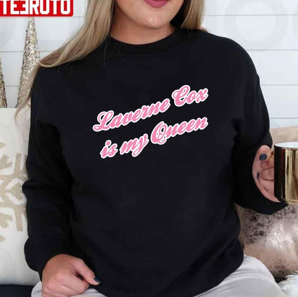 Saying Laverne Cox Is My Queen Unisex T-shirt