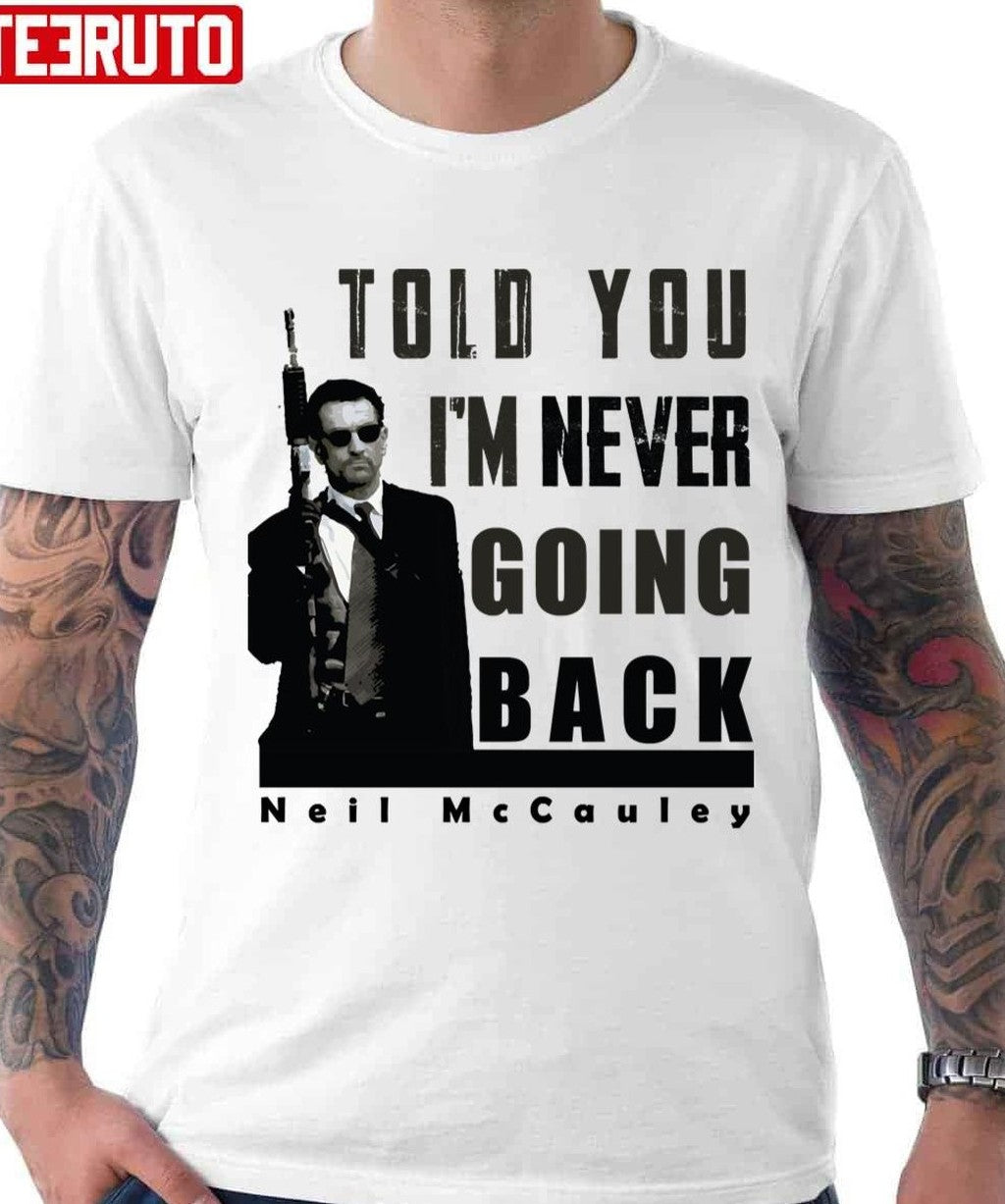 Neil McCauley Saying Heat Movie Retro Vintage Unisex T-shirt