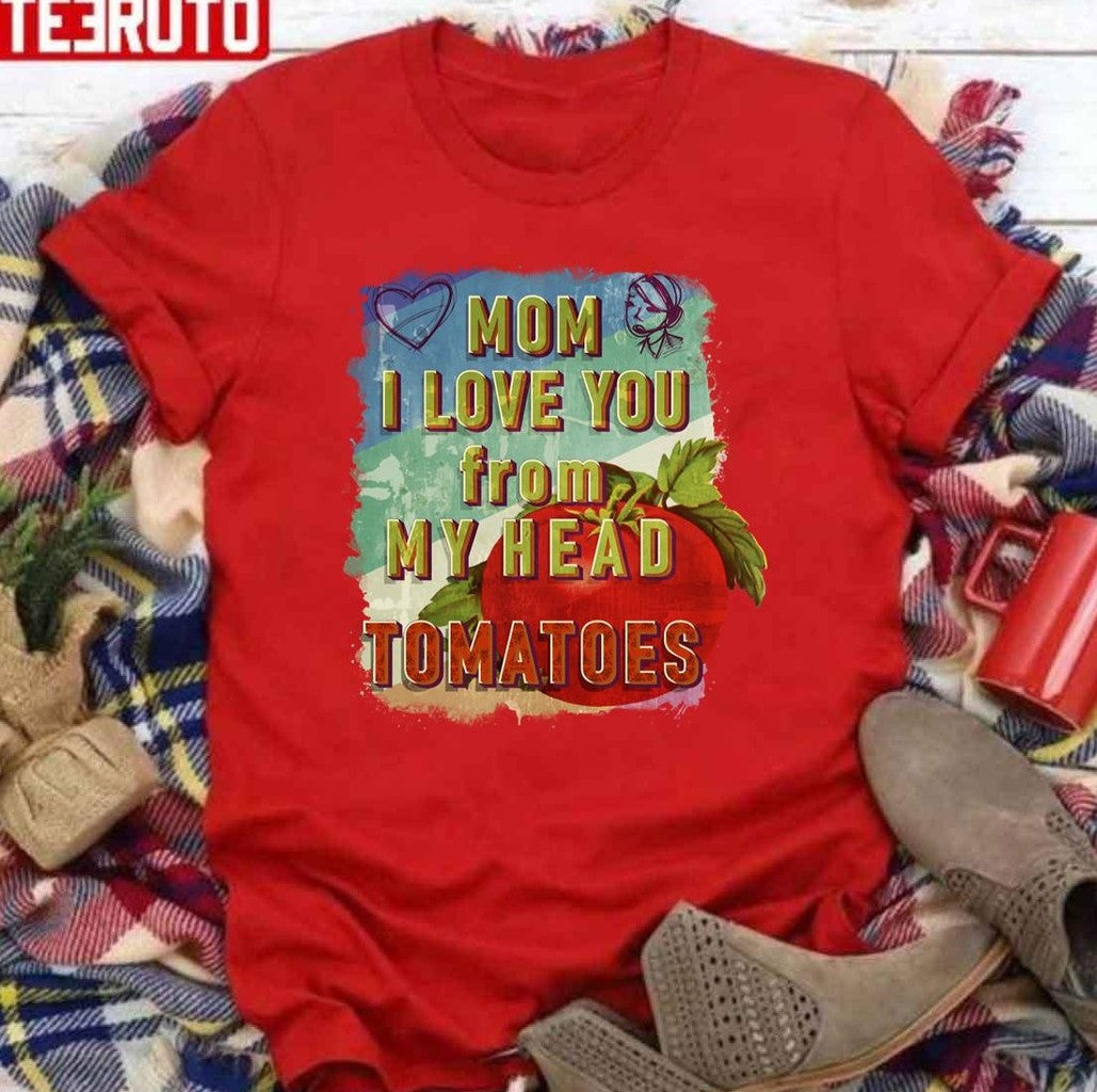 Mom I Love You From My Head Tomatoes Retro Grunge Unisex Sweatshirt