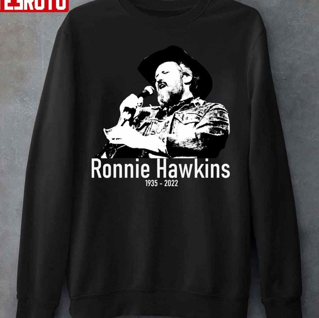 Ronnie Hawkins RIP 1935-2022 Unisex Sweatshirt