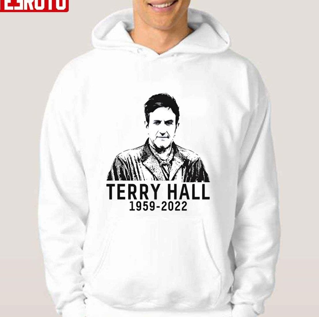 Rip Terry Hall 1959 2022 Rest In Peace Thank You For Memories Unisex Hoodie