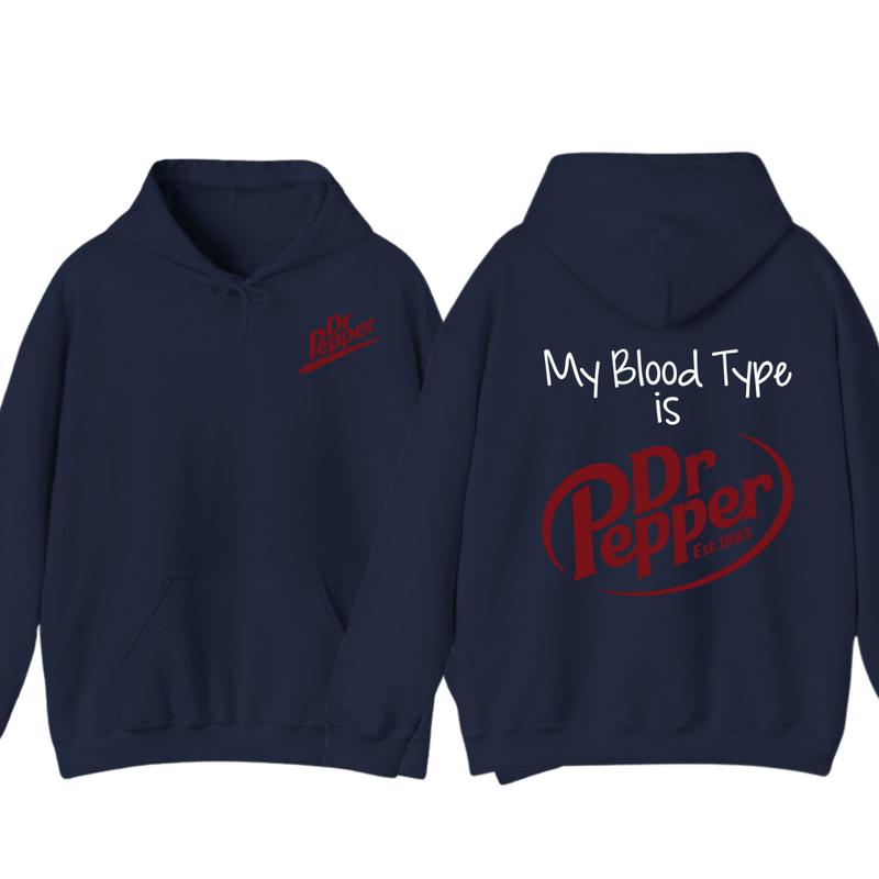 Dr Pepper Hoodie, TShirt, My Bl Type Is Dr Pepper T-Shirt 2 Sided T-Shirt For Men And Women