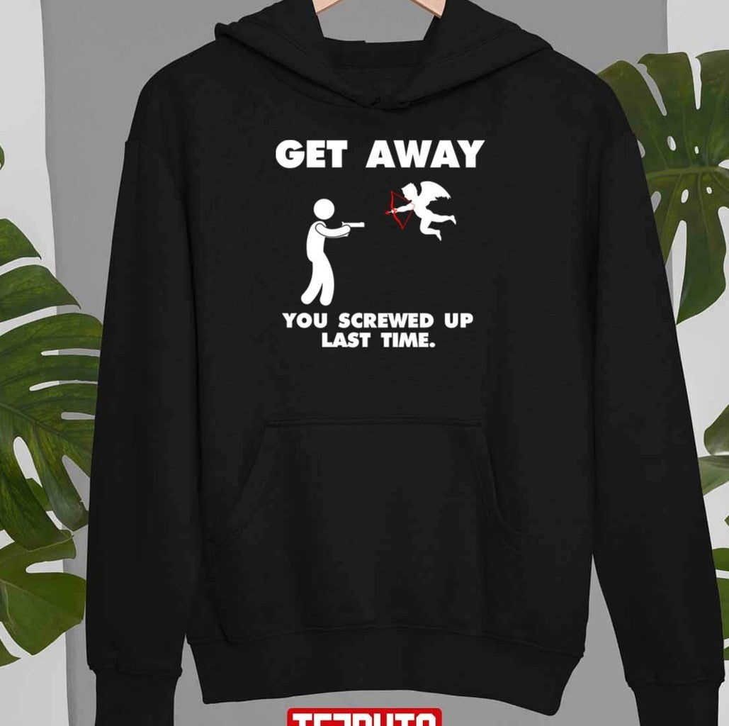 Anti Valentine's Day Get Away Cupid Unisex T-Shirt