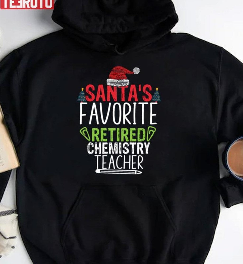 Santa's Favorite Retired Chemistry Teacher Welder Unisex Sweatshirt
