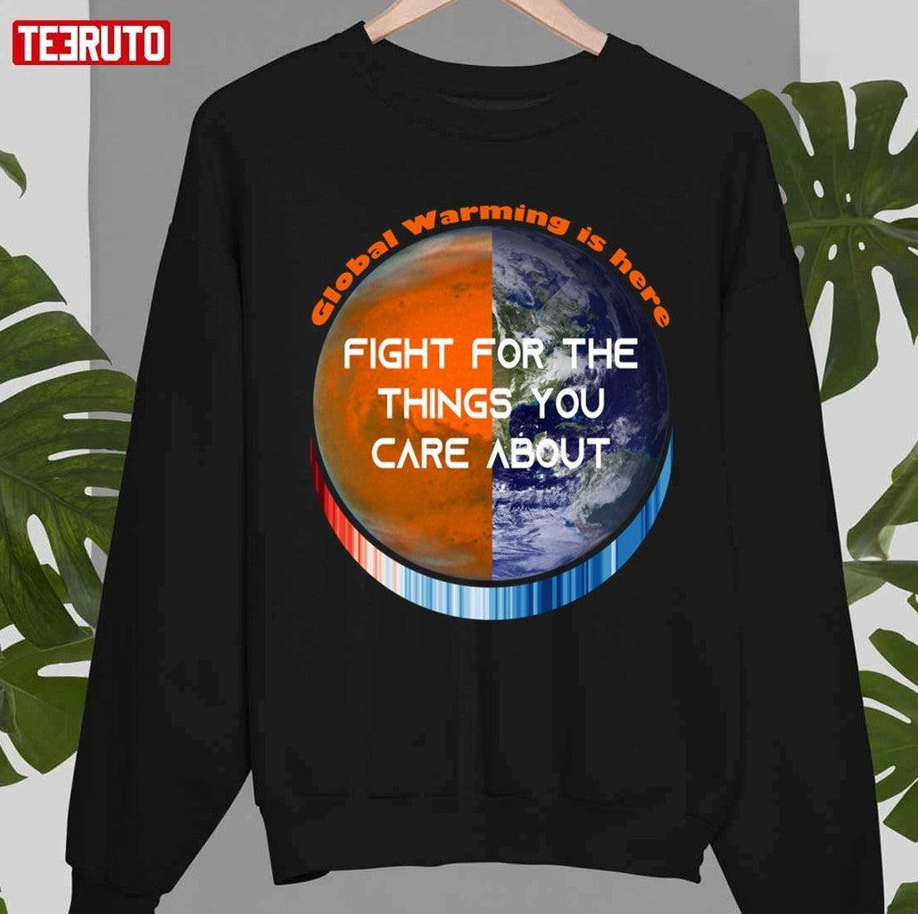Show Your Stripes Fight For The Things You Care About Earth Global Warming Unisex T-Shirt