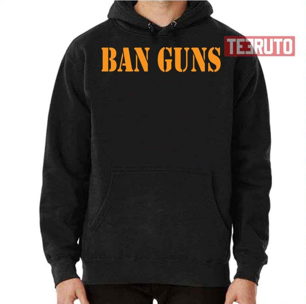 Ban Guns Anti Guns Against Guns End Gun Violence Unisex T-Shirt