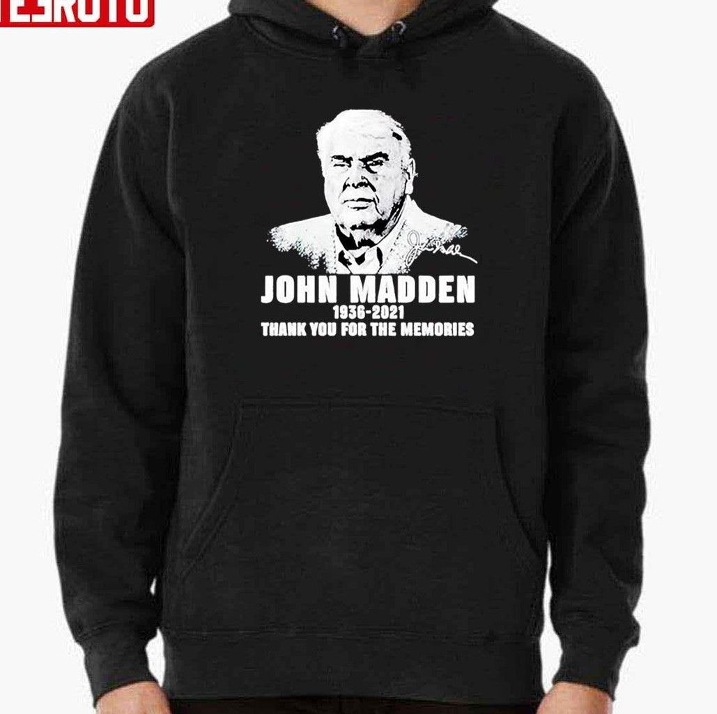 Rip John Madden 1936 2021 Thank You For The Memories Unisex T-Shirt