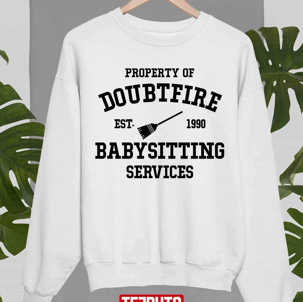 Property Of Mrs Doubtfire Babysitting Services Unisex Sweatshirt
