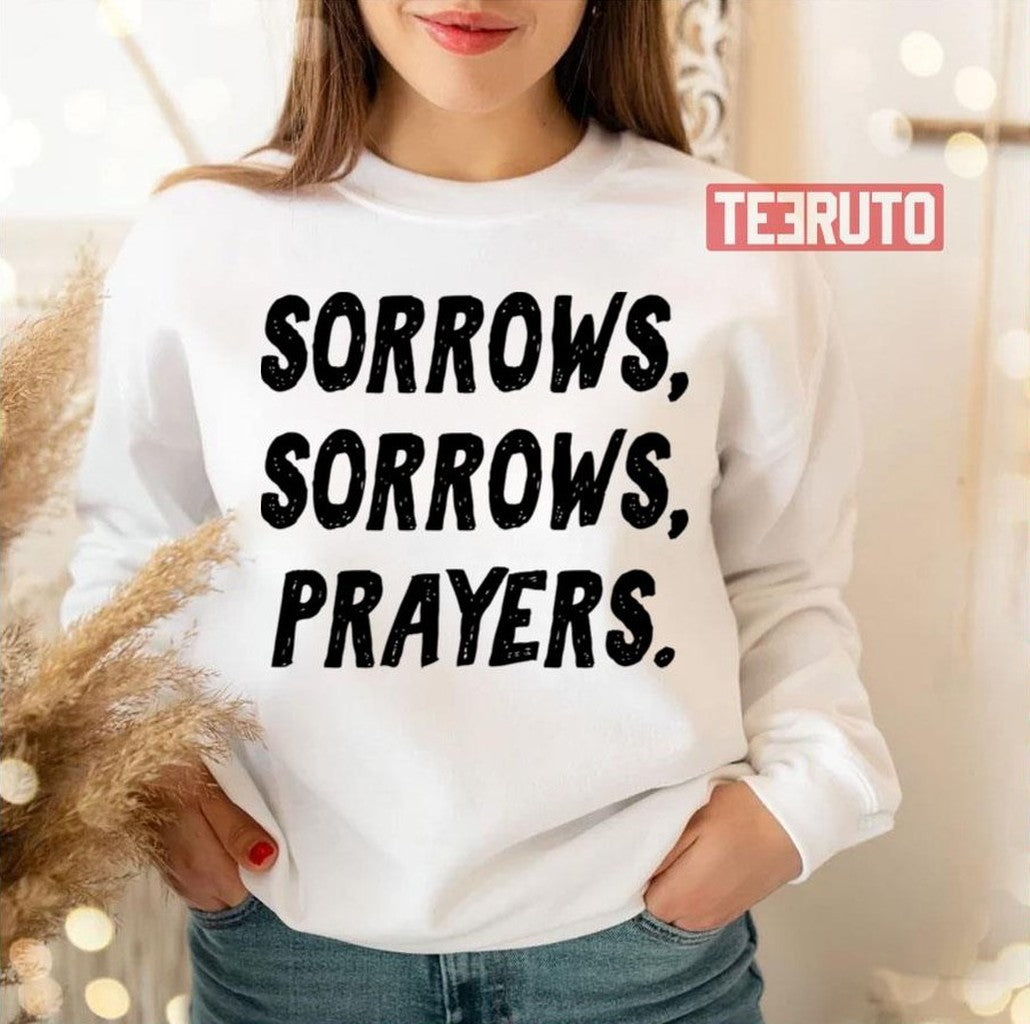 Sorrows Sorrows Prayers Queen Charlotte Unisex Sweatshirt