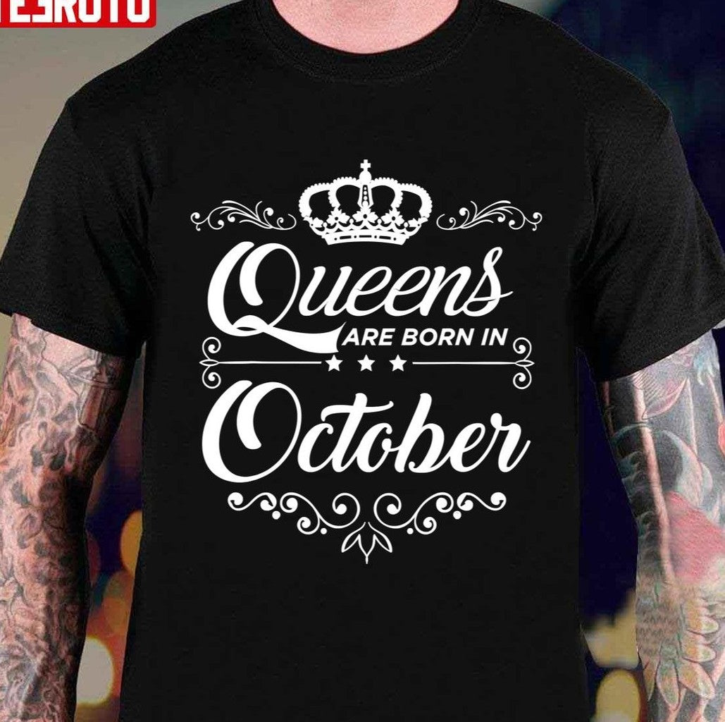 Queens Are Born In October Quote Birthday Girl Gift Unisex Sweatshirt