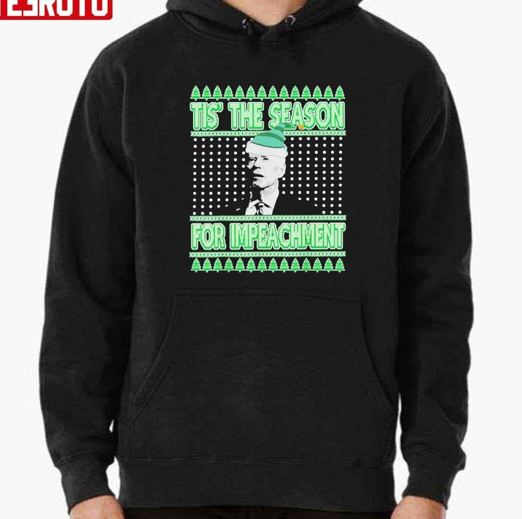Biden Tis' The Season For Impeachment Anti Republican Ugly Christmas Unisex T-Shirt