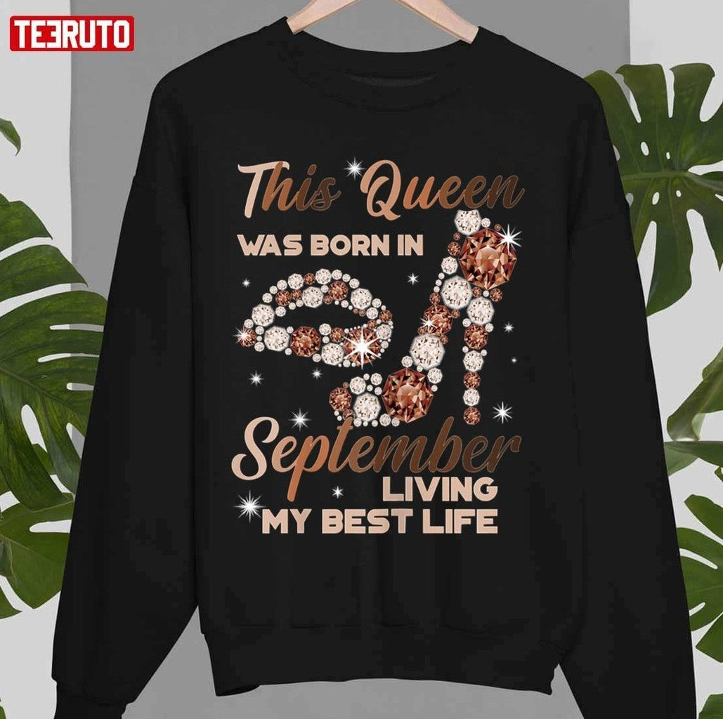 September Birthday Girl A Queen Was Born In September Unisex T-Shirt