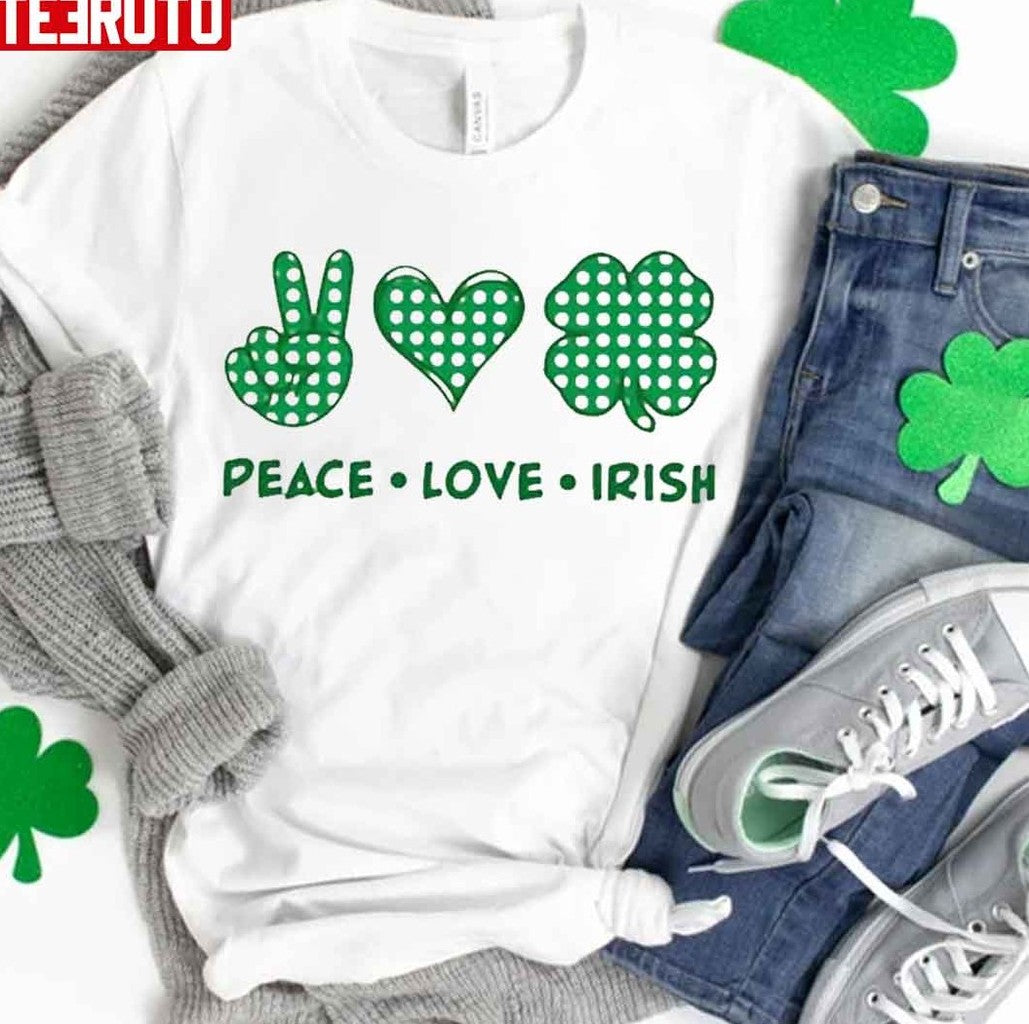 Peace Love Irish Saint Patricks Day Shamrock Lucky T-Shirt