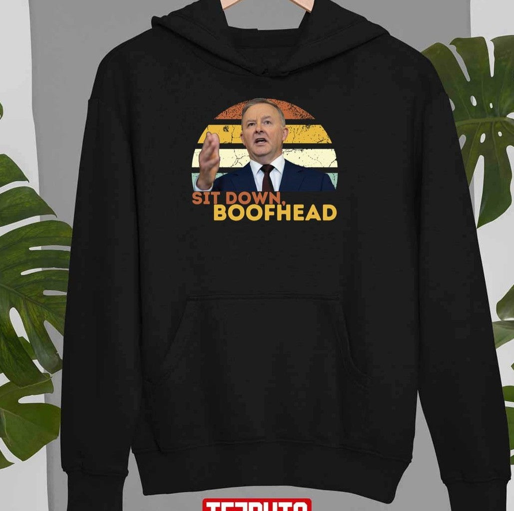 Sit Down Boofhead Funny Unisex Sweatshirt