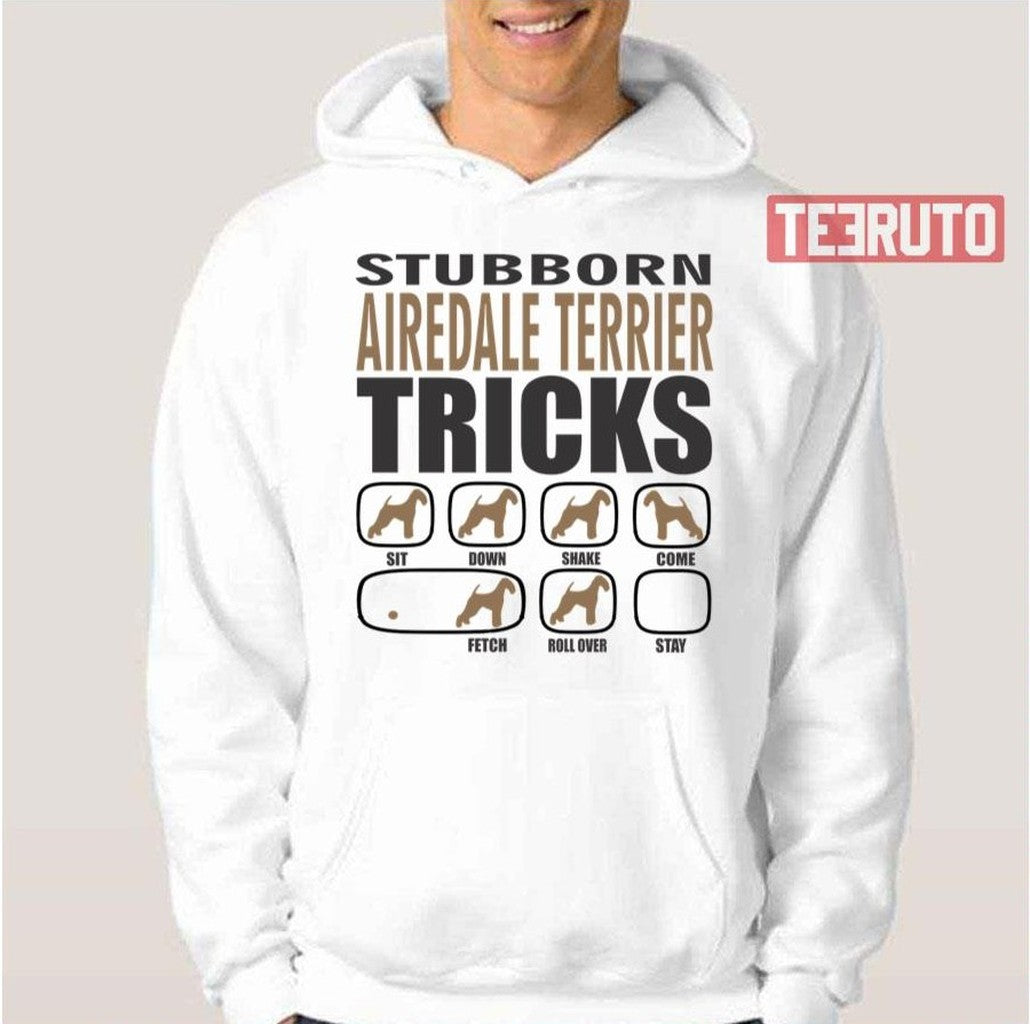 Stubborn Airedale Terrier Tricks Unisex T-Shirt