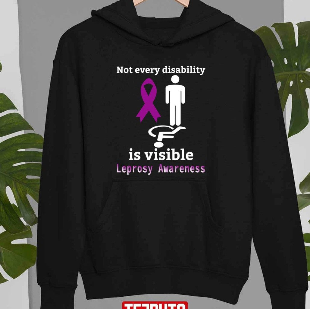 Not Every Disability Is Visible Leprosy Awareness Purple Ribbon Leprosy Leprosy Awareness Unisex T-shirt