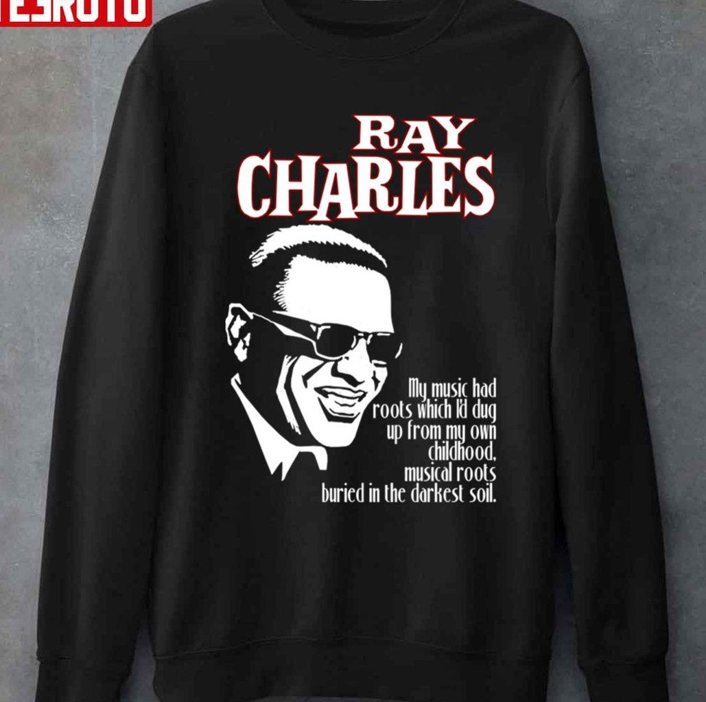 My Music Had Roots Which I'd Dug Up From My Childhood Ray Charles Retro Walkman Unisex T-Shirt