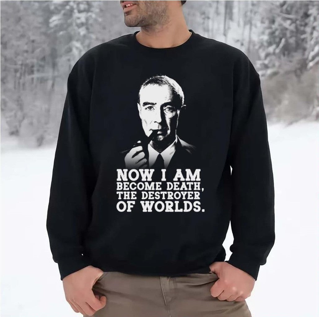 Robert Oppenheimer Quote Unisex Sweatshirt
