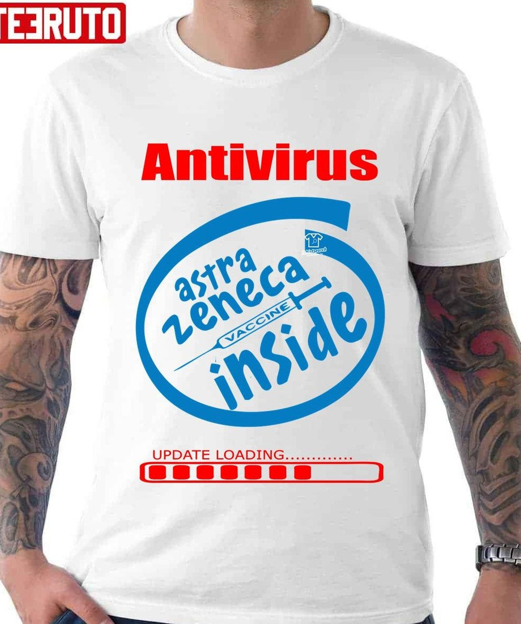 Antivirus Astra Zeneca Vaccine Inside Unisex T-Shirt