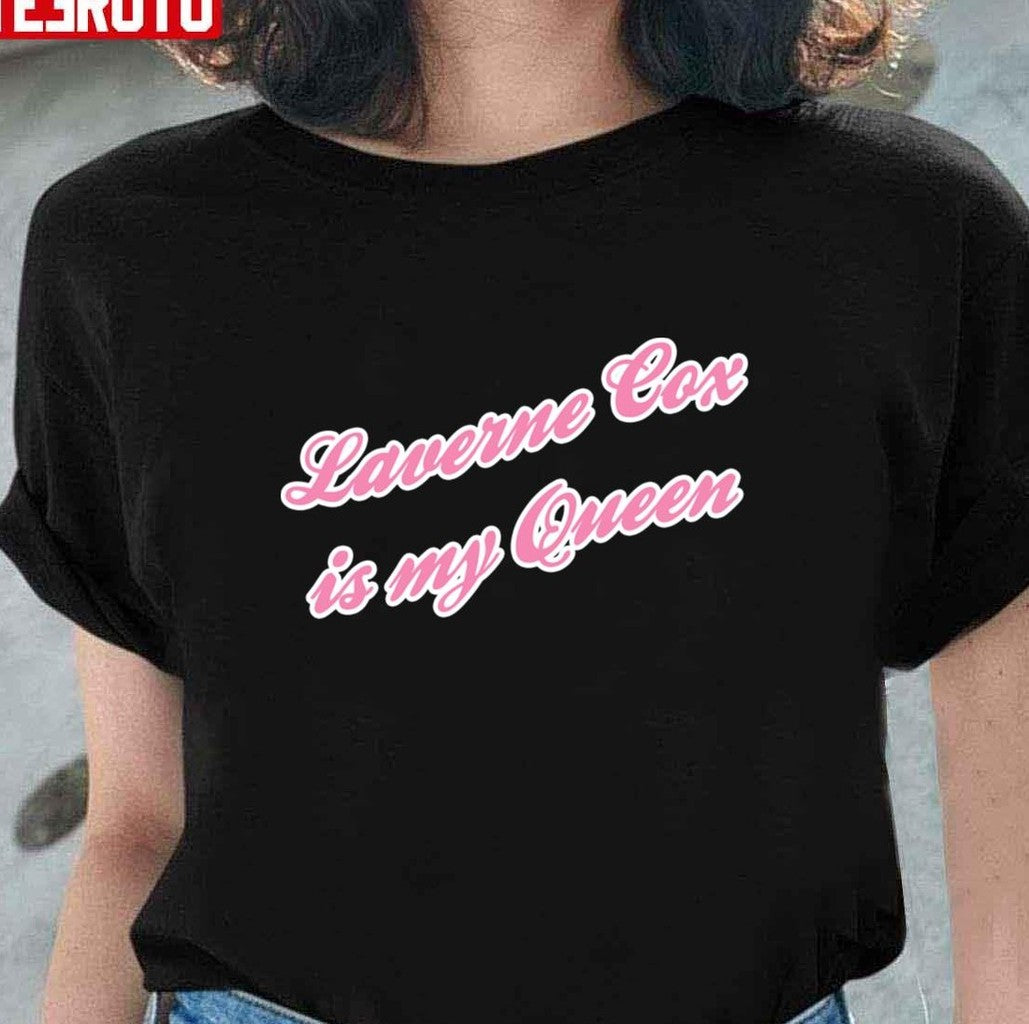 Saying Laverne Cox Is My Queen Unisex T-shirt