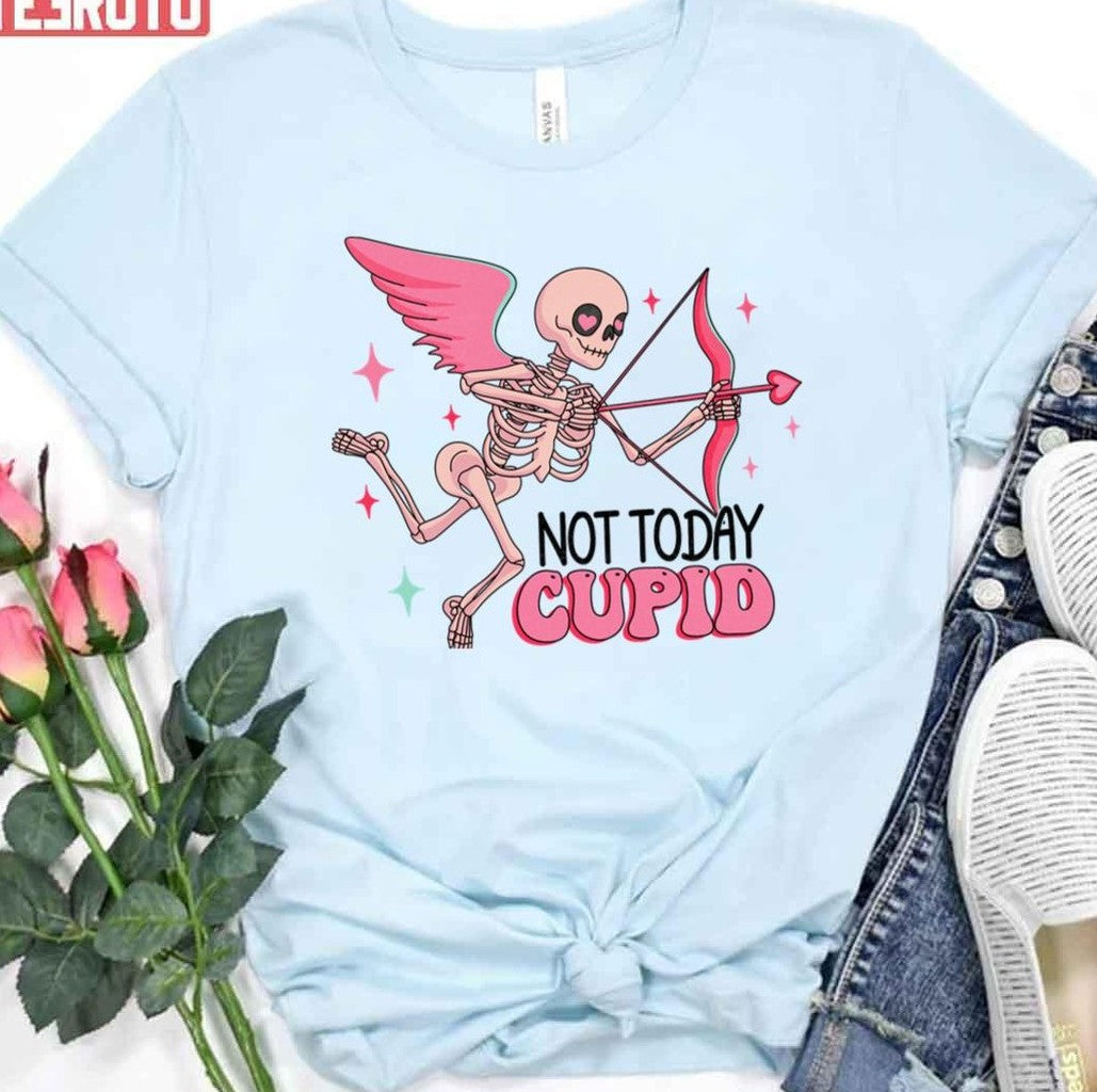 Skeleton Valentines Not Today Cupid Skeleton Valentine Cute Bones Pink Aesthetic Skull Anti Valentines Unisex T-Shirt