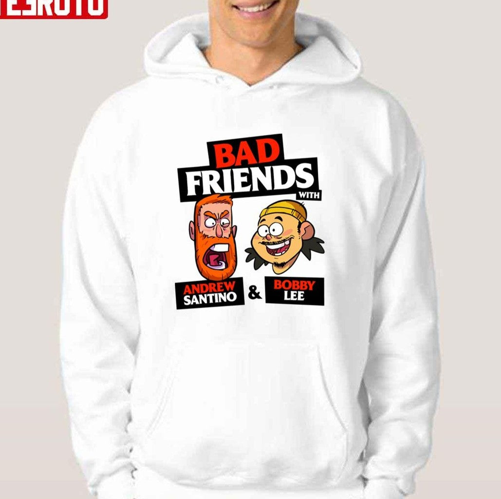 Bad Friends With Andrew Santino And Bobby Lee Unisex T-shirt