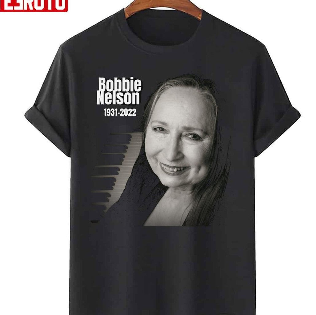 Rip Bobbie Nelson 1931 2022 Unisex T-Shirt