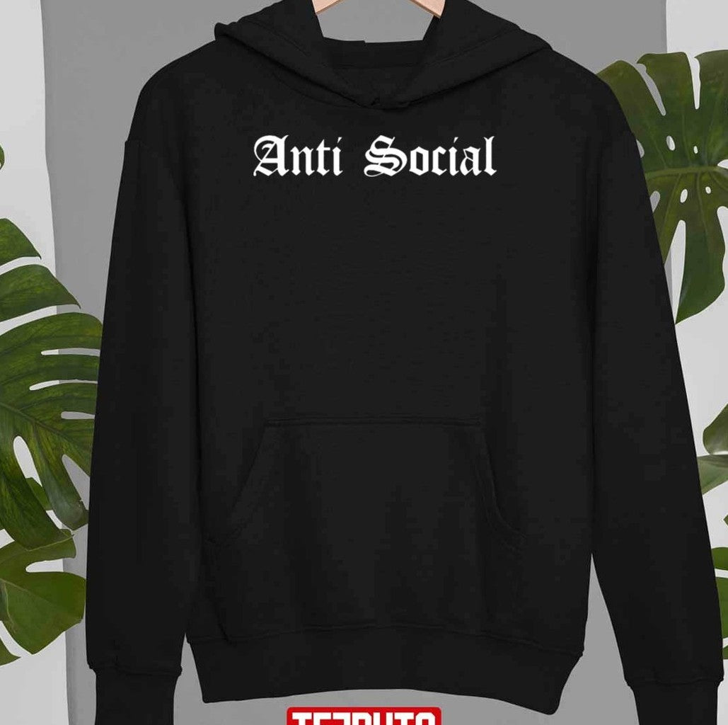 Anti Social Unisex Sweatshirt