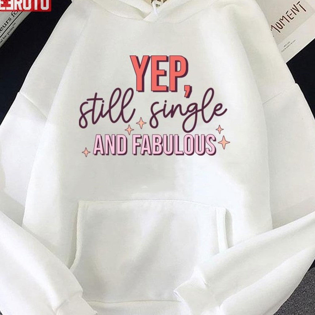 Single And Fabulous Anti Valentine's Day Funny Unisex T-Shirt