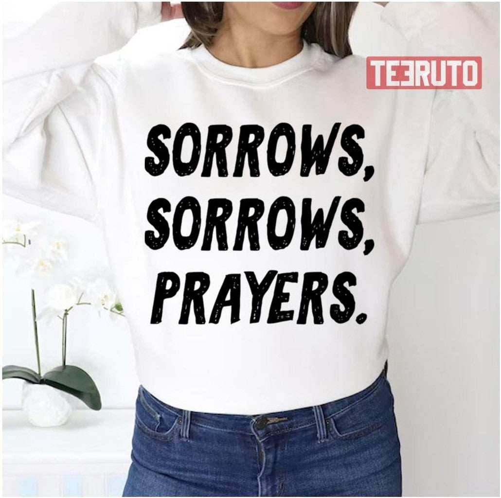 Sorrows Sorrows Prayers Queen Charlotte Unisex Sweatshirt