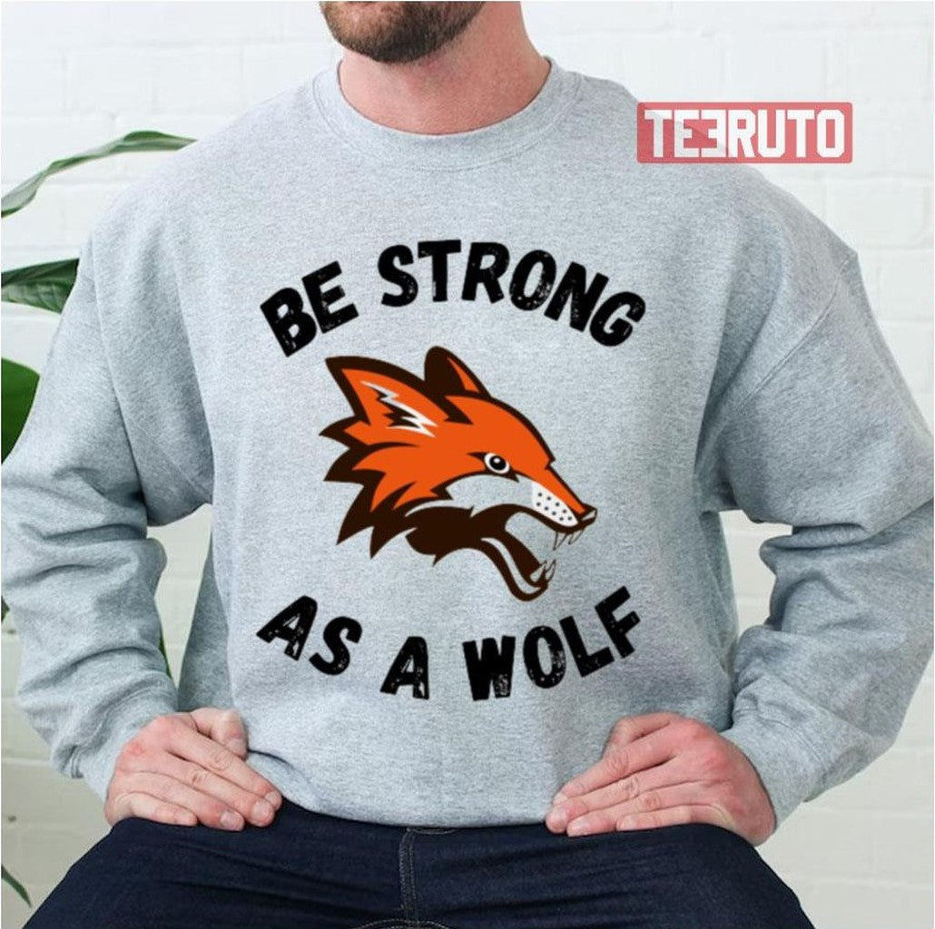 Be Strong As A Wolf Motivational Cool Red Wolf Unisex Sweatshirt