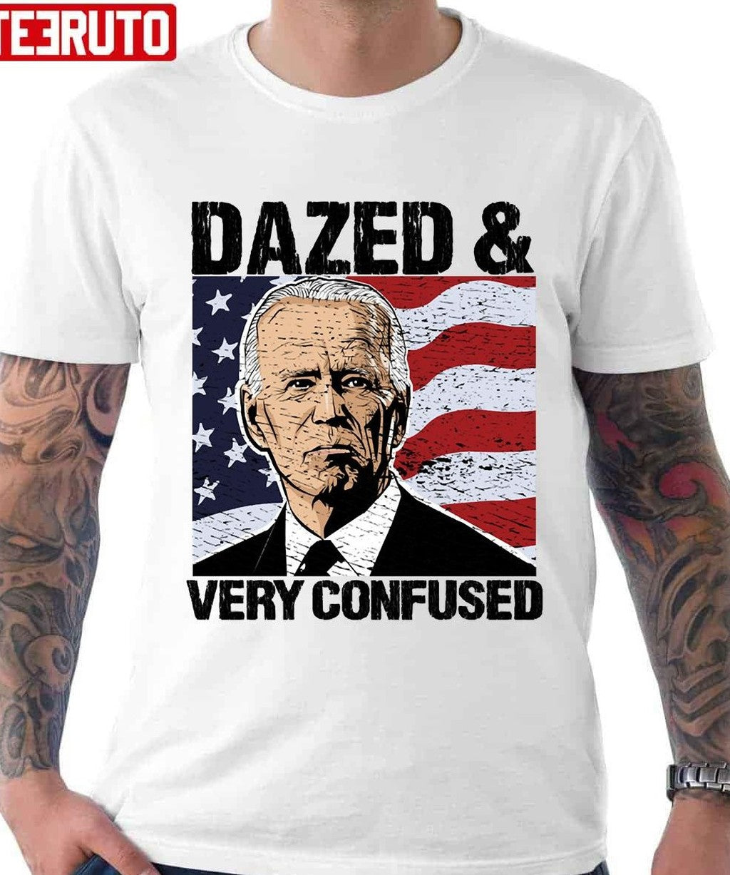 Biden Dazed And Very Confused Anti Joe Biden Us Distressed Flag Pro America Unisex T-Shirt