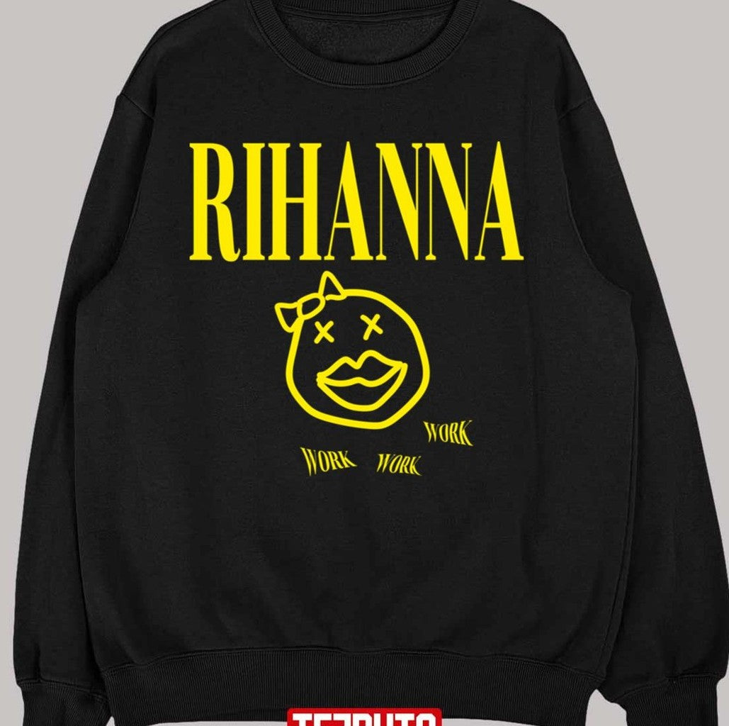 Smell Like Riri Rihanna Work Work Work Nirvana Inspired Unisex T-shirt