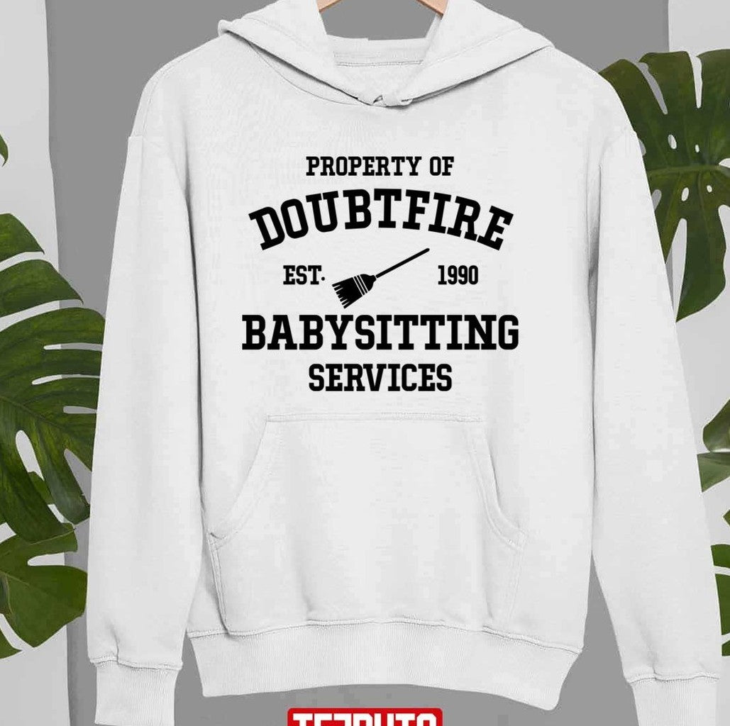 Property Of Mrs Doubtfire Babysitting Services Unisex Sweatshirt