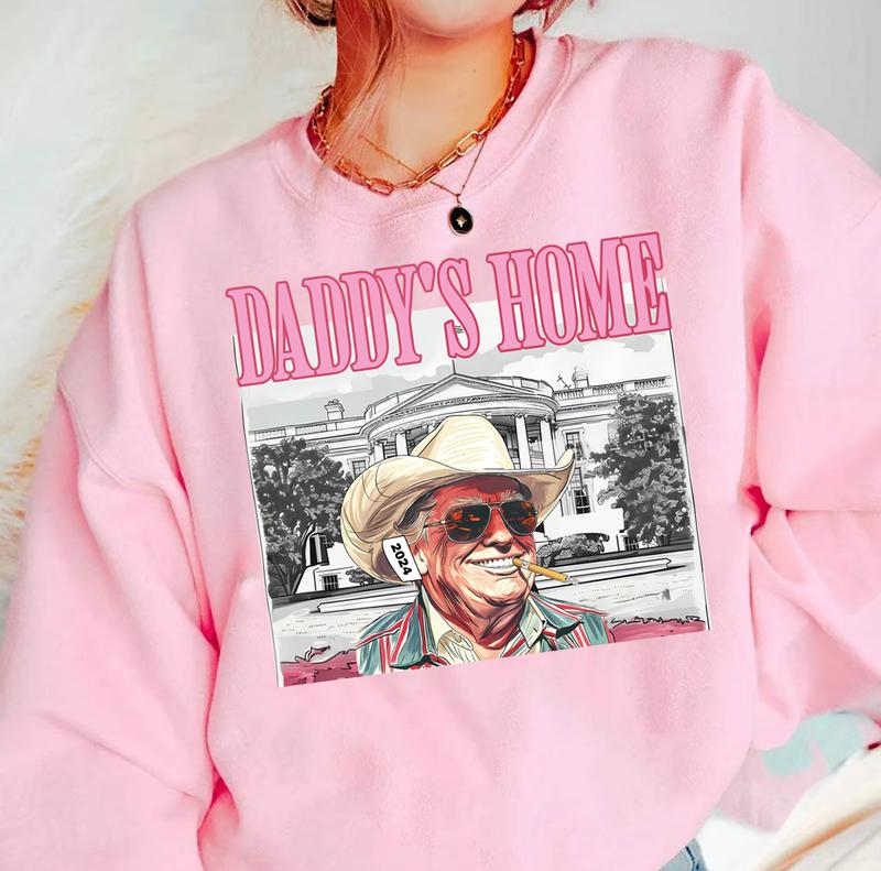 Daddys home tee Sweatshirt Hoodie Unisex Us 2024
