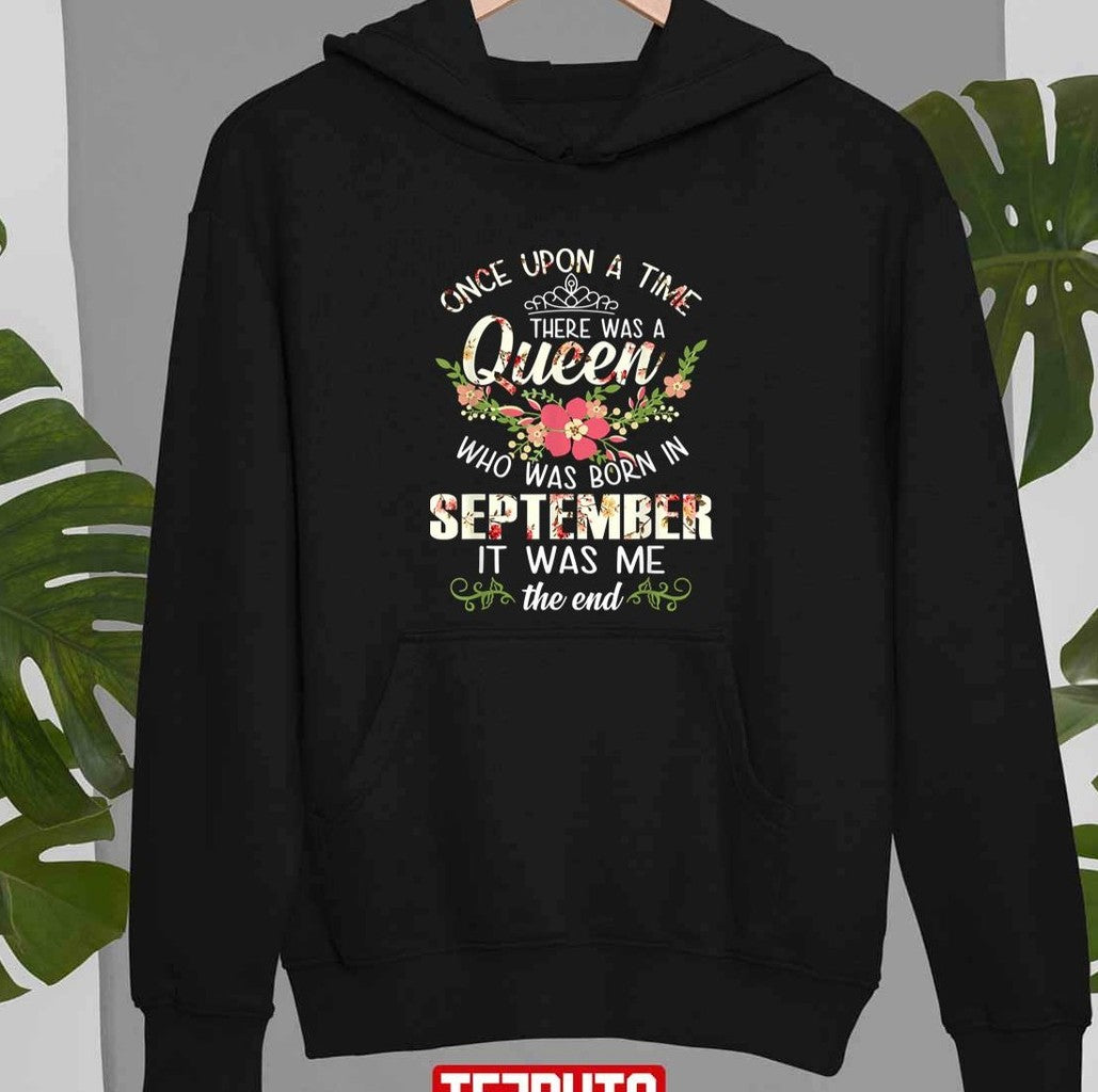 Birthday Girl There Was A Queen Born In September Gift Unisex T-Shirt