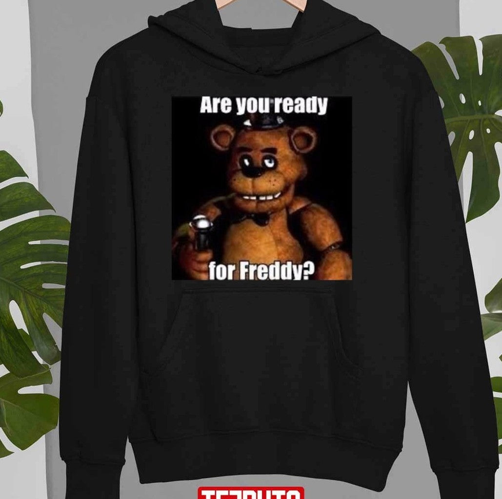 Are You Ready For Freddy Unisex T-Shirt