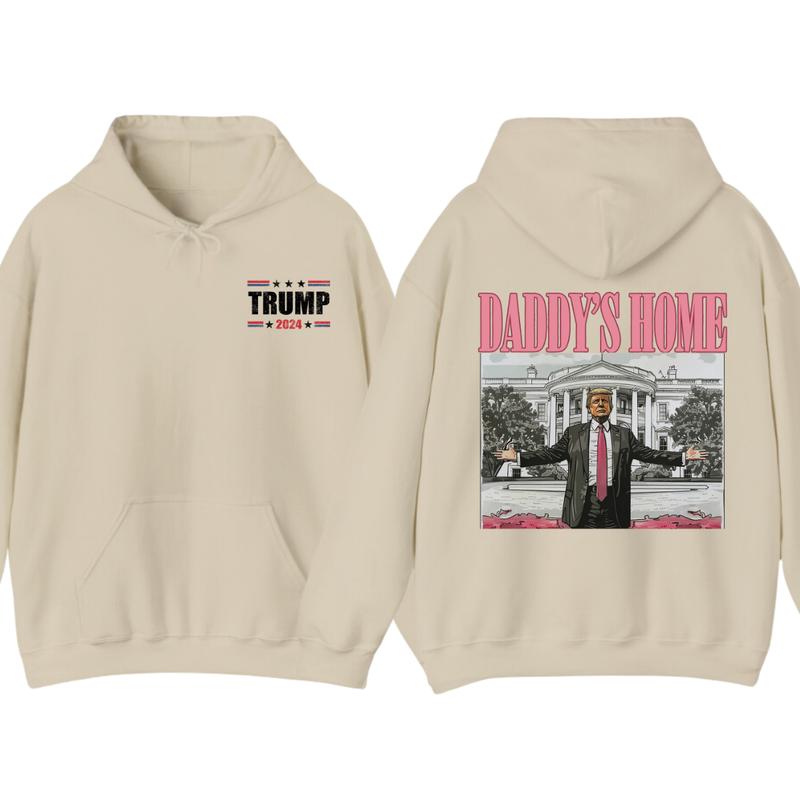 Daddy’s Home Hoodie, Daddy 2024 Shirt, Hoodie, Trummmp will be the president of the United States, Trum Supporter Shirt, 2 Sided Casual Classic Cotton, For Men, For Women unisex hoodie