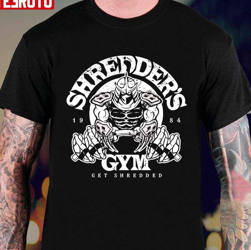 Shredder's Gym Get Shredded Unisex T-shirt